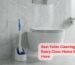 Best Toilet Cleaning Brush Every Clean Home Must Have