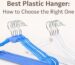 Best Plastic Hanger How to Choose the Right One