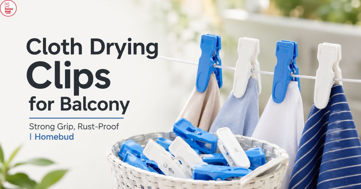 Cloth Drying Clips for Balcony — Strong Grip, Rust-Proof Homebud